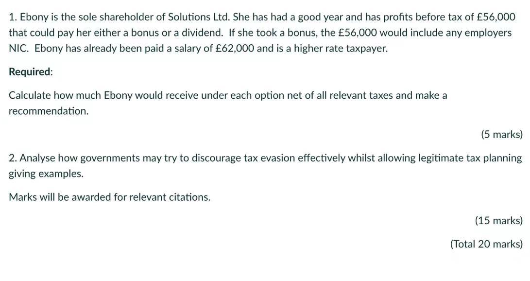1. Ebony is the sole shareholder of Solutions Ltd. She has had a good year and has profits before tax of £56,000that could p