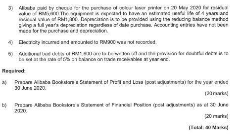 3) Alibaba paid by cheque for the purchase of colour laser printer on 20 May 2020 for residual value of RM5,600. The equipmen