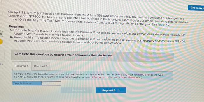 Check myOn April 23, Mrs. Y purchased a taxi business from Mr. M for a $55,000 lump-sum price. The business consisted of a t