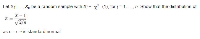Let X1, .., Xn be a random sample with X; - x?