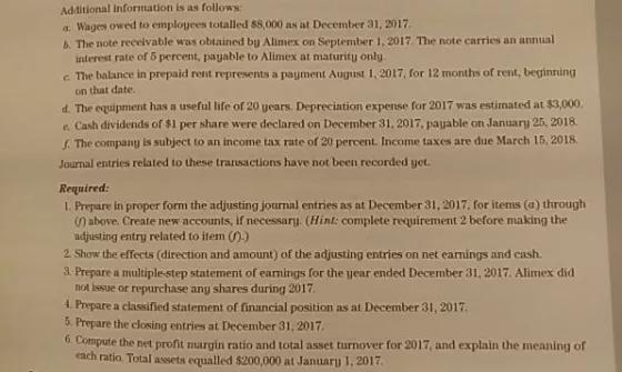 Additional information is as follows: a. Wages owed to employees totalled 88,000 as at December 31, 2017 1. The note receivab