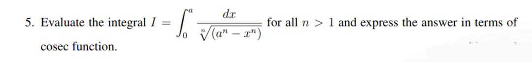d.x 5. Evaluate the integral I = for all n > 1