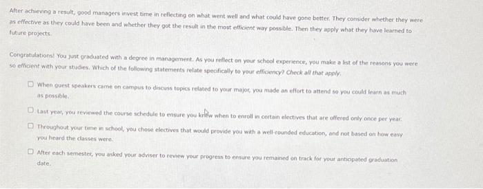 After achieving a result, good managers invest time in reflecting on what went well and what could have gone better. They con