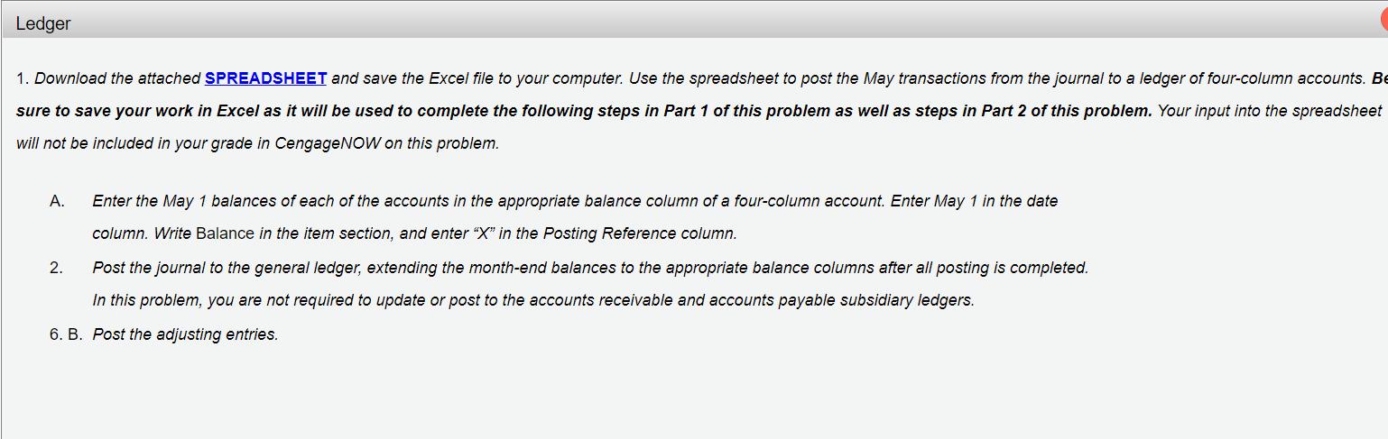 Ledger 1. Download the attached SPREADSHEET and save the Excel file to your computer. Use the spreadsheet to post the May tra