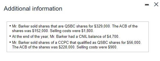 - X Additional information • Mr. Barker sold shares that are QSBC shares for $329,000. The ACB of the shares was $152,000. Se