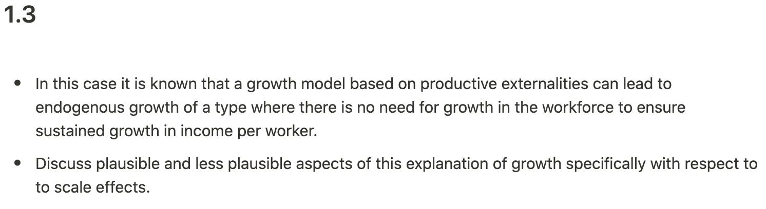 1.3• In this case it is known that a growth model based on productive externalities can lead toendogenous growth of a type
