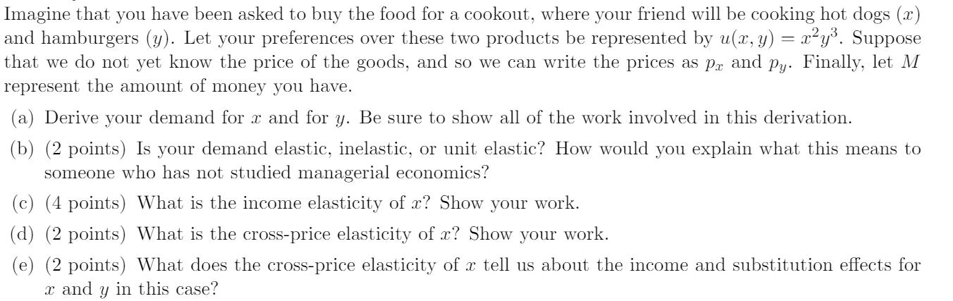 Imagine that you have been asked to buy the food for a cookout, where your friend will be cooking hot dogs (x)and hamburgers