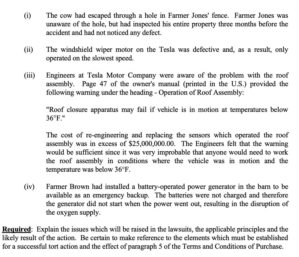 (i)The cow had escaped through a hole in Farmer Jones fence. Farmer Jones wasunaware of the hole, but had inspected his en