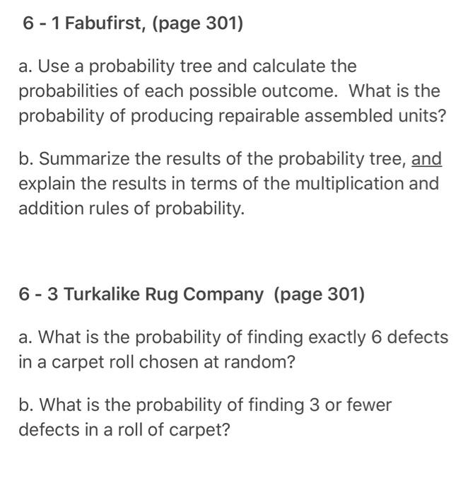 6-1 Fabufirst, (page 301)a. Use a probability tree and calculate theprobabilities of each possible outcome. What is thepro