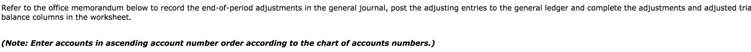 Refer to the office memorandum below to record the end-of-period adjustments in the general journal, post the adjusting entri