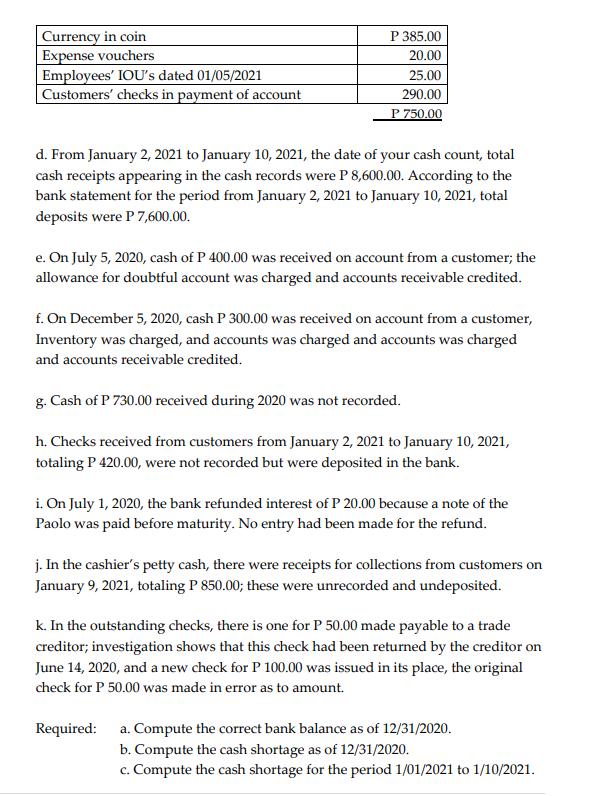 Currency in coin Expense vouchers Employees IOUs dated 01/05/2021 Customers checks in payment of account P 385.00 20.00 25