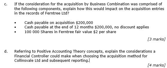 C. If the consideration for the acquisition by Business Combination was comprised of the following components, explain how th
