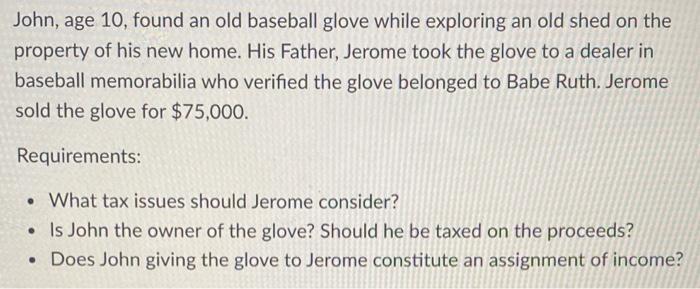 John, age 10, found an old baseball glove while exploring an old