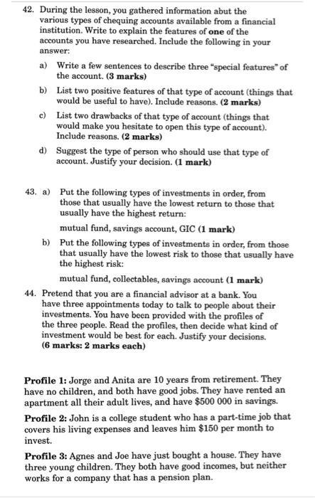 42. During the lesson, you gathered information abut the various types of chequing accounts available from a financial instit