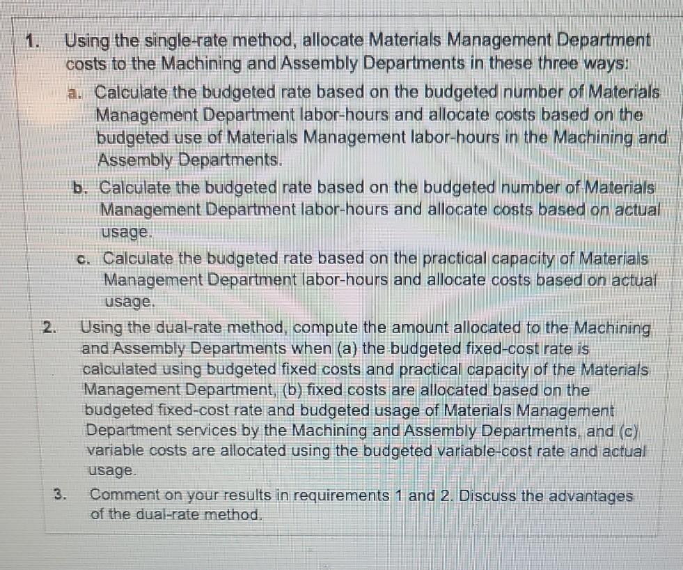 1. Using the single-rate method, allocate Materials Management Department costs to the Machining and Assembly Departments in