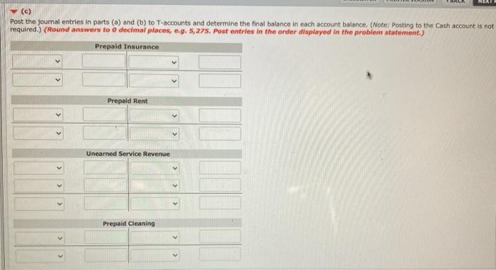 NEA Post the journal entries in parts (a) and (b) to T-accounts and determine the final balance in each account balance. (Not