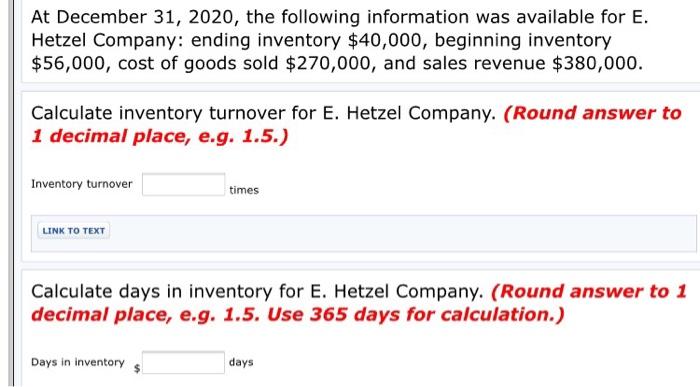 At December 31, 2020, the following information was available for E. Hetzel Company: ending inventory $40,000, beginning inve