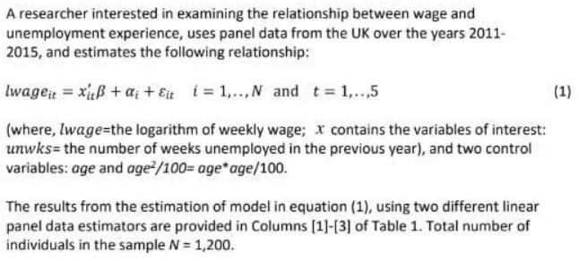 A researcher interested in examining the relationship between wage and unemployment experience, uses panel