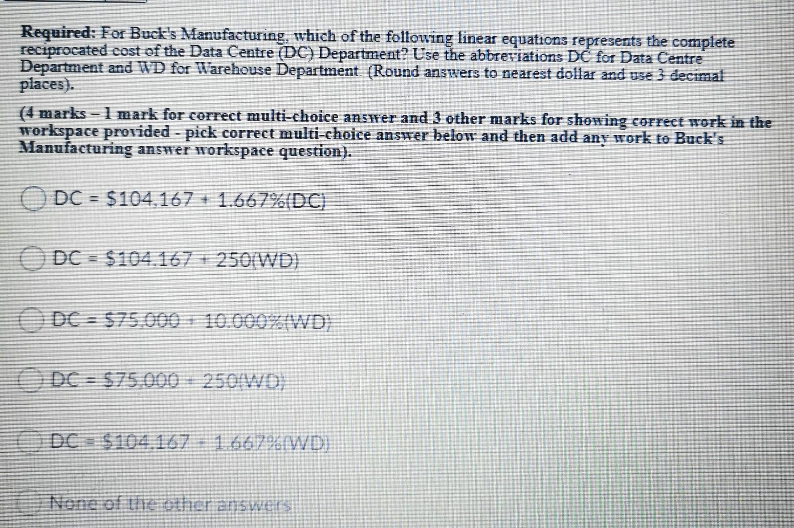 Required: For Bucks Manufacturing, which of the following linear equations represents the completereciprocated cost of the