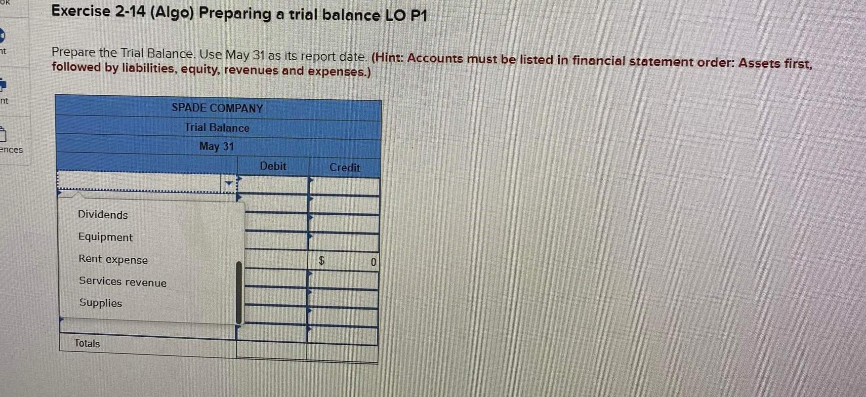 Exercise 2-14 (Algo) Preparing a trial balance LO P1atPrepare the Trial Balance. Use May 31 as its report date. (Hint: Acco