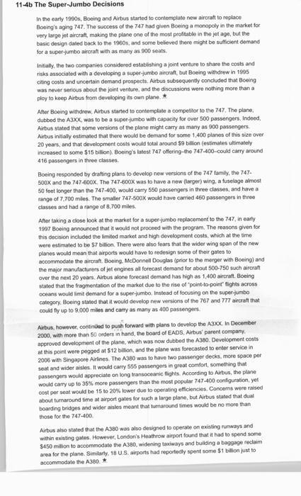 11-4b The Super-Jumbo DecisionsIn the early 1900s, Boeing and Airbus started to contemplate new aircraft to replaceBonings