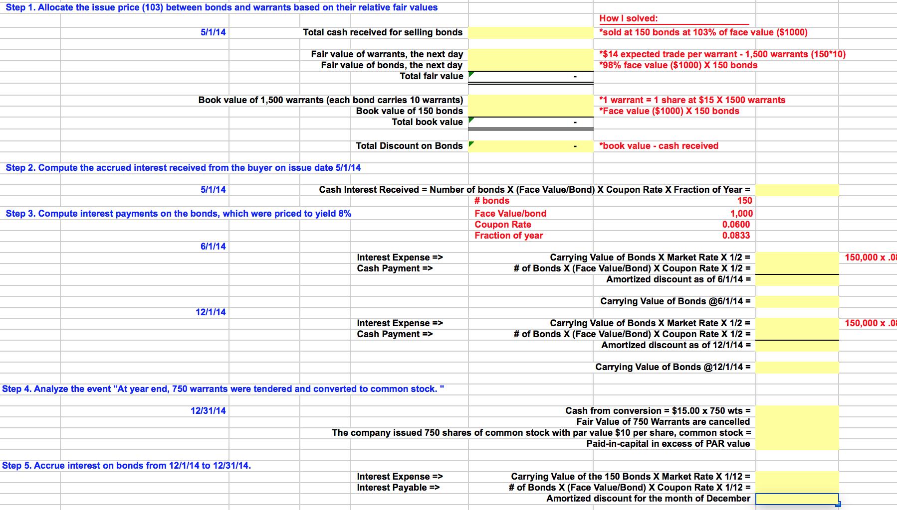 Step 1. Allocate the issue price (103) between bonds and warrants based on their relative fair values Total