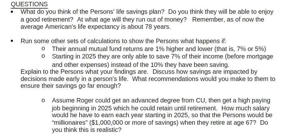 QUESTIONS What do you think of the Persons' life savings plan? Do you think they will be able to enjoy a good