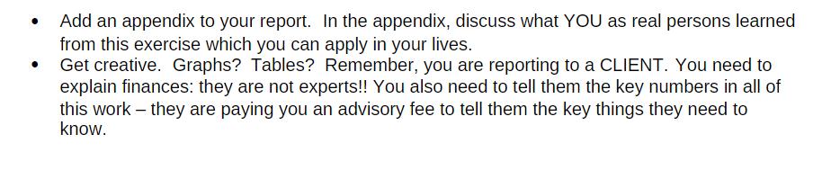 Add an appendix to your report. In the appendix, discuss what YOU as real persons learned from this exercise