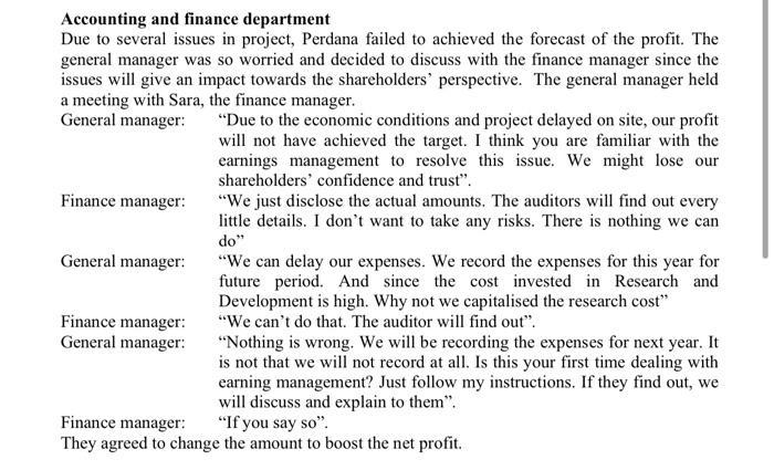 Accounting and finance department Due to several issues in project, Perdana failed to achieved the forecast of the profit. Th