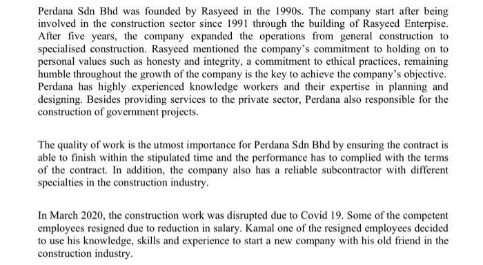 Perdana Sdn Bhd was founded by Rasyeed in the 1990s. The company start after being involved in the construction sector since