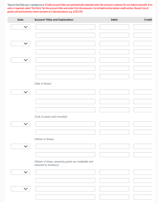 Record the February transactions. (Credit account titles are automatically indented when the amount is entered. Do not indent