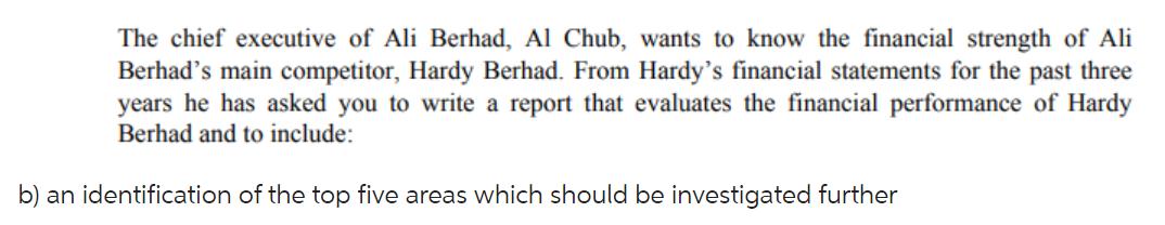 The chief executive of Ali Berhad, Al Chub, wants to know the financial strength of Ali Berhad's main