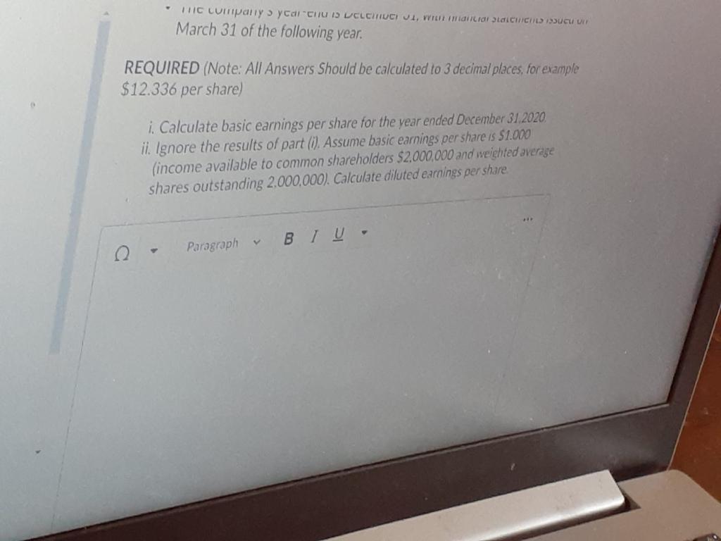 TRIC LUMParty 3 y Cai CHU is CLCITUCI UI, WAT inancial Staic CLS UCUMarch 31 of the following year.REQUIRED (Note: All Answ