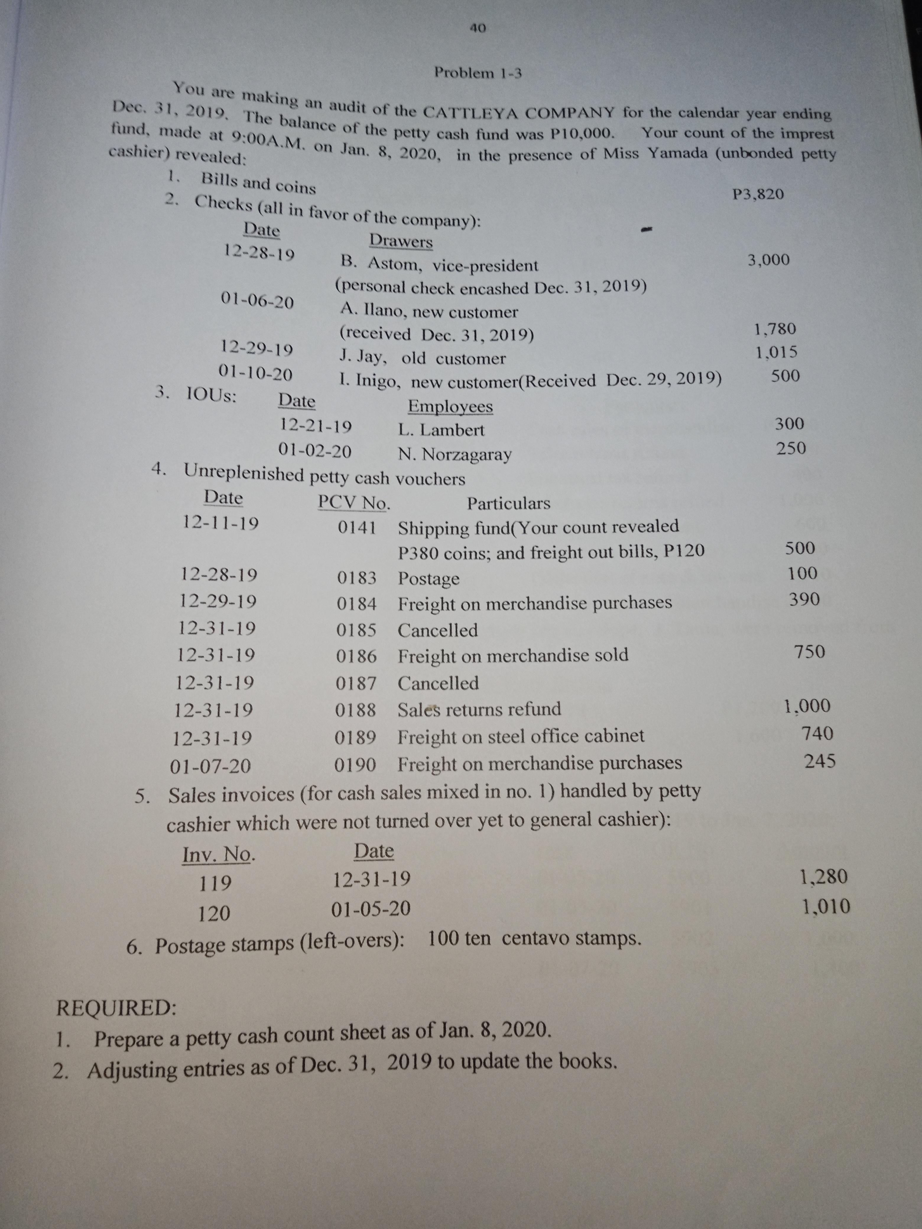 You are making an audit of the CATTLEYA COMPANY for the calendar year ending Dec. 31, 2019. The balance of