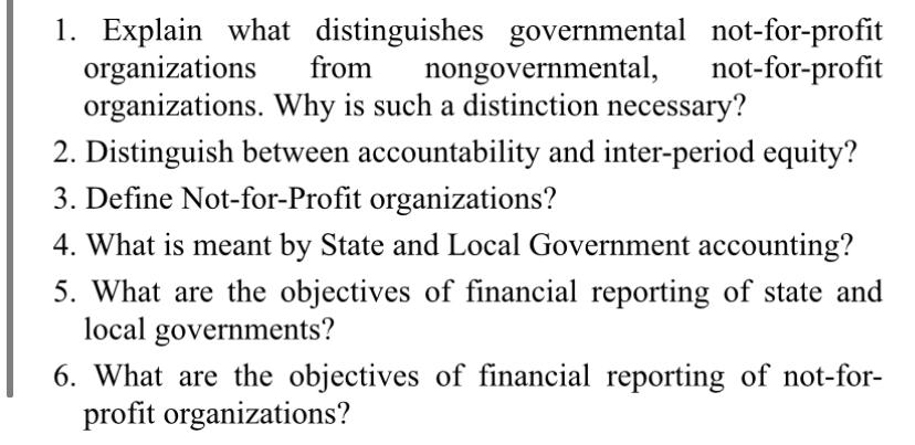 a1. Explain what distinguishes governmental not-for-profitorganizations from nongovernmental, not-for-profitorganizations.