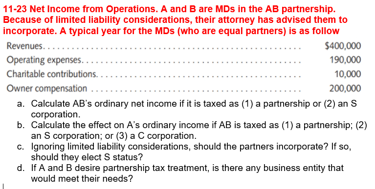 11-23 Net Income from Operations. A and B are MDs in the AB partnership.Because of limited liability considerations, their a