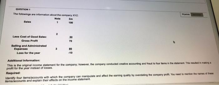 QUESTION 1The followings are information about the company XYZNotaEmSales1 100psLess Cost of Good Sales:30Gross Prof