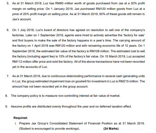 5. As at 31 March 2018, Luz has RM85 million worth of goods purchased from Jax at a 30% profit margin on selling price. On 1