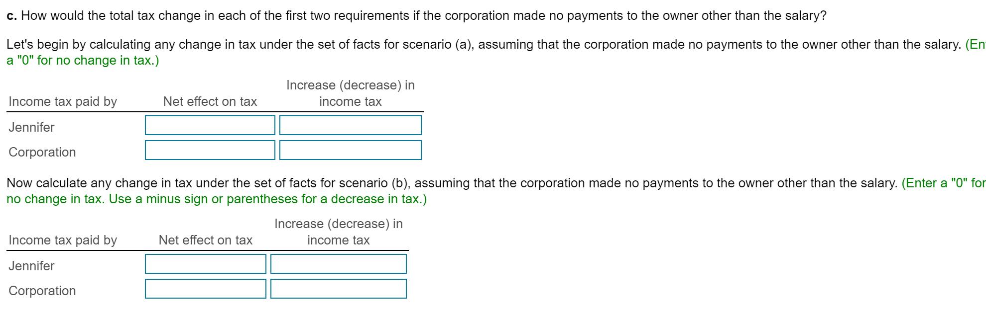 c. How would the total tax change in each of the first two requirements if the corporation made no payments to the owner othe