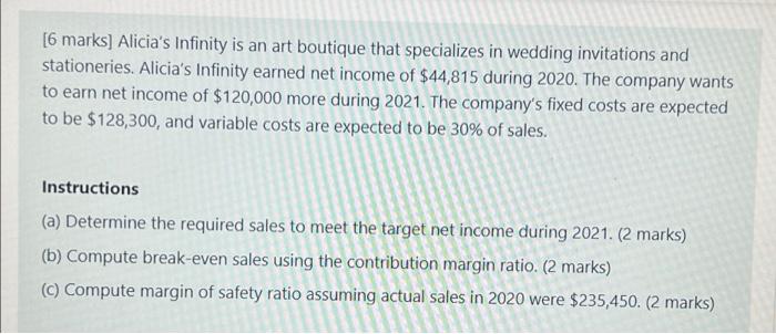 [6 marks] Alicias Infinity is an art boutique that specializes in wedding invitations andstationeries. Alicias Infinity ea