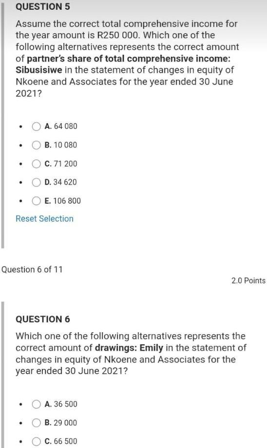QUESTION 5Assume the correct total comprehensive income forthe year amount is R250 000. Which one of thefollowing alternat
