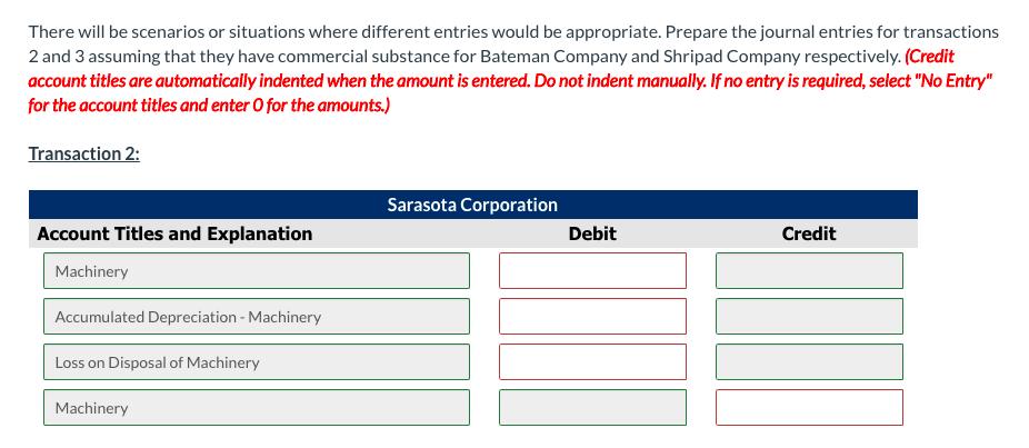There will be scenarios or situations where different entries would be appropriate. Prepare the journal entries for transacti