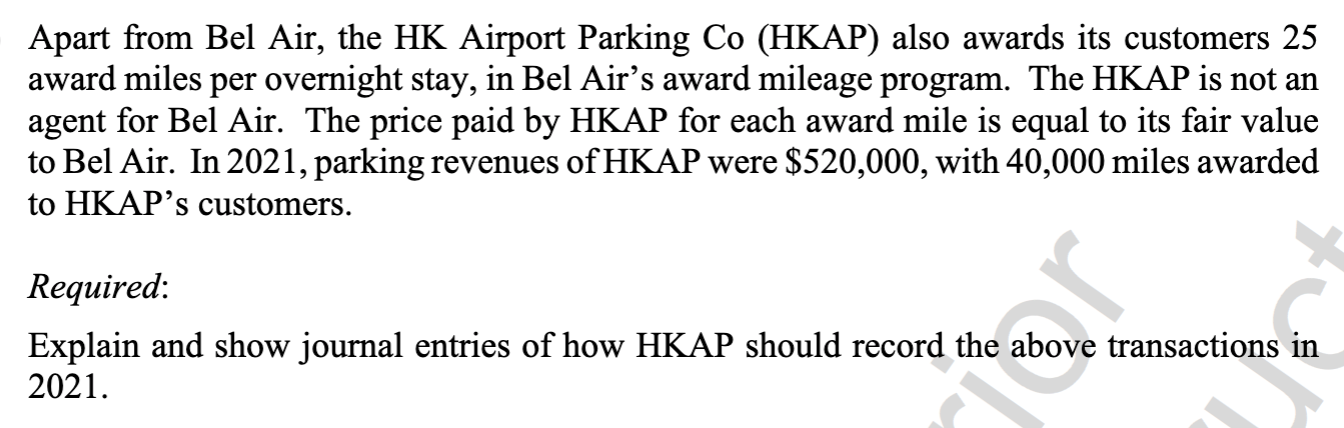 Apart from Bel Air, the HK Airport Parking Co (HKAP) also awards its customers 25award miles per overnight stay, in Bel Air