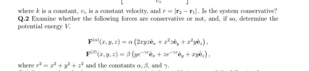 where k is a constant, v, is a constant velocity, and r