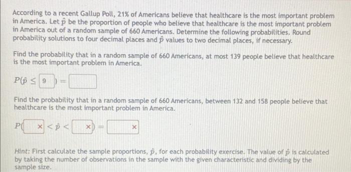 According to a recent Gallup Poll, 21% of Americans believe that healthcare is the most important problemin America. Let o b
