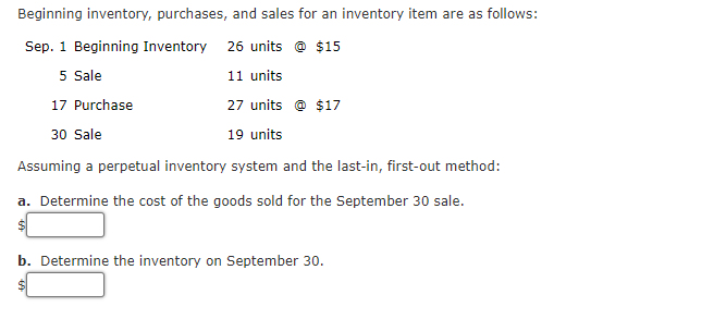 Beginning inventory, purchases, and sales for an inventory item are as follows:Sep. 1 Beginning Inventory 26 units @ $155 S