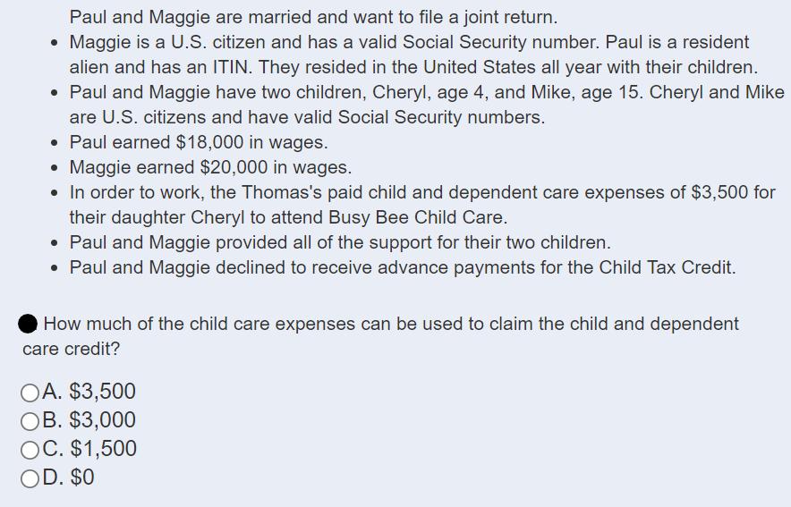 Paul and Maggie are married and want to file a joint return.