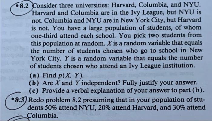 8.2 Consider three universities: Harvard, Columbia, and NYU.Harvard and Columbia are in the Ivy League, but NYU isnot. Colu