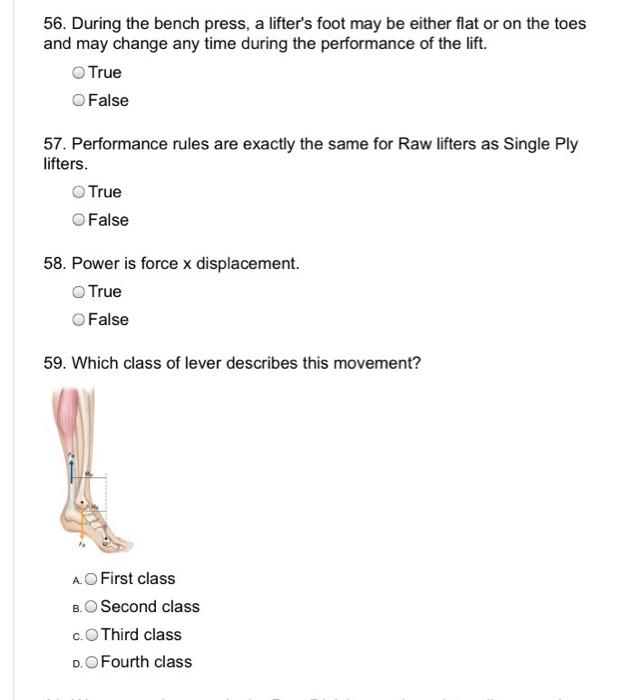 56. During the bench press, a lifters foot may be either flat or on the toesand may change any time during the performance