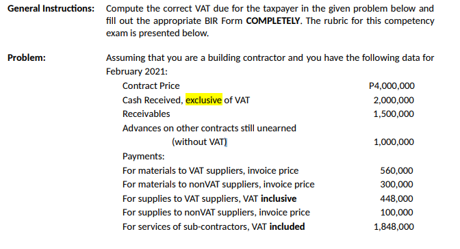 General Instructions: Compute the correct VAT due for the taxpayer in the given problem below andfill out the appropriate BI